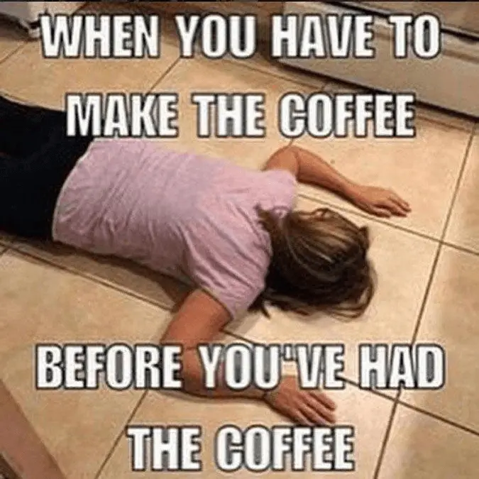 i need coffee meme