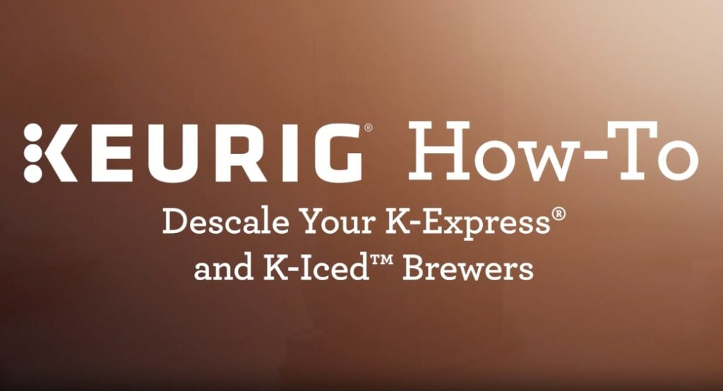 How to Descale Keurig K-Express K-Iced Brewer