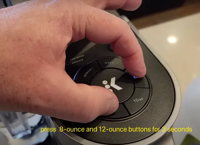 step3 press 8-ounce 12-ounce buttons 3 seconds