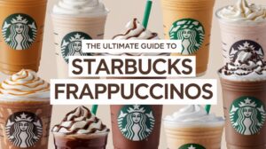 The Ultimate Guide To Starbucks Everything To Know Guide To Starbucks 300x168